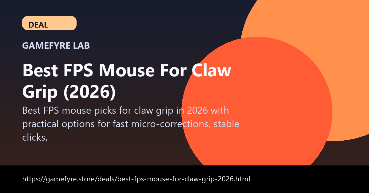 Best FPS Mouse For Claw Grip (2026) visual buying guide