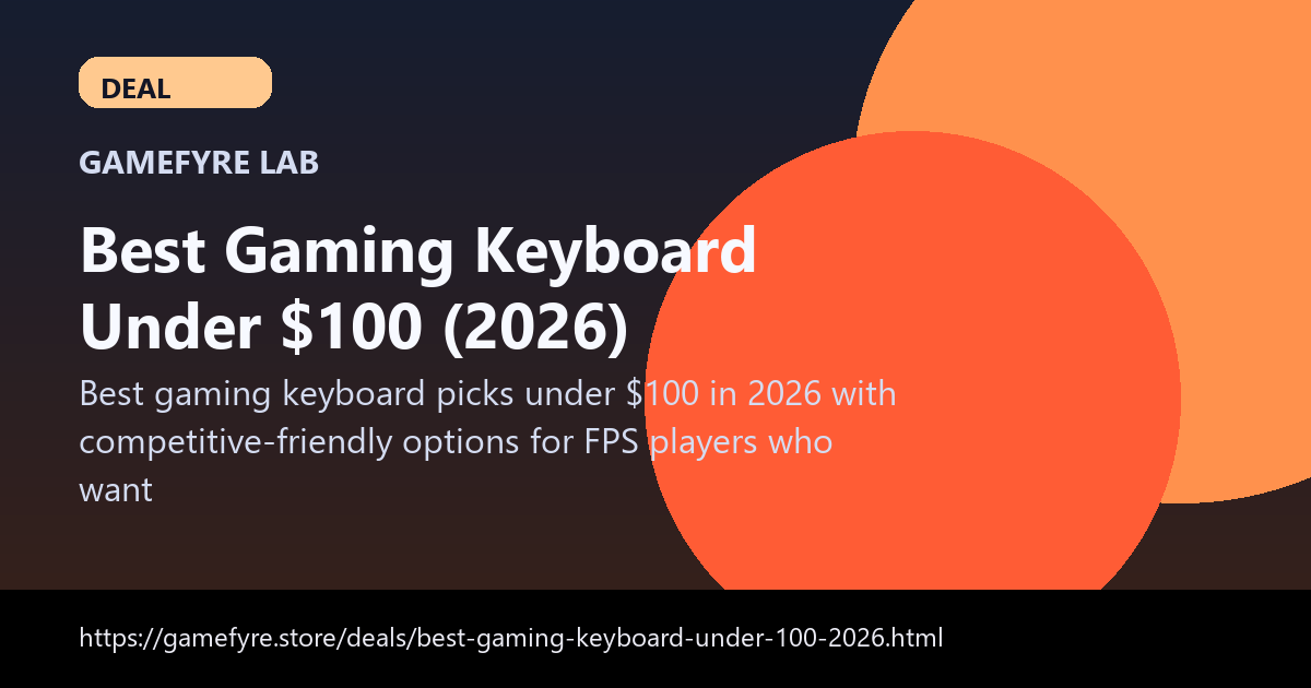Best Gaming Keyboard Under $100 (2026) visual buying guide