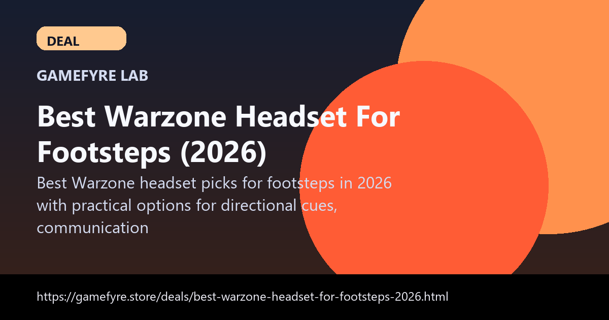 Best Warzone Headset For Footsteps (2026) visual buying guide